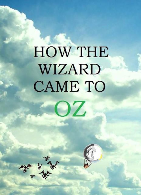 how-the-wizard-came-to-oz