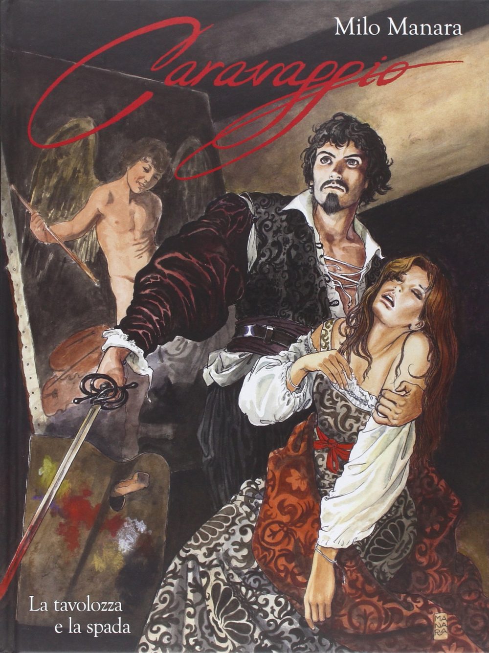 Caravaggio vol. 1: La tavolozza e la spada, di Milo Manara - Panini Comics