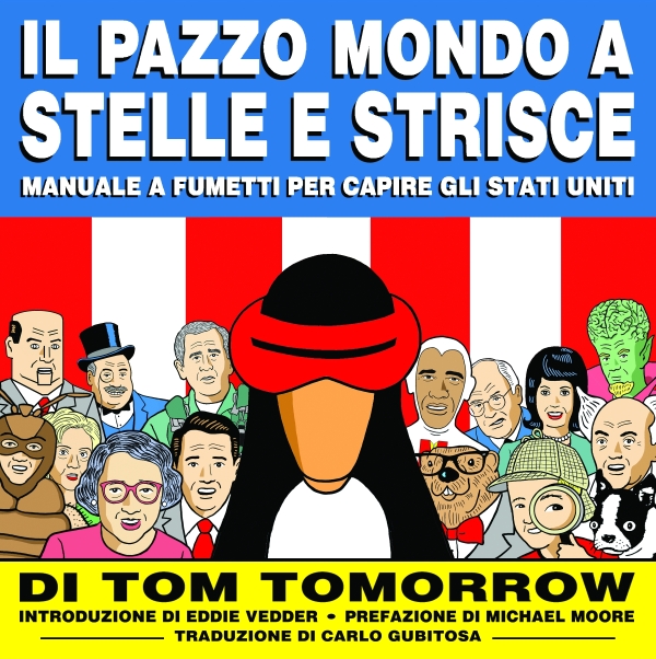 Il Pazzo Mondo a Stelle e Strisce di Tom Tomorrow