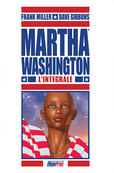 Martha Washington - L'integrale, di Frank Miller e Dave Gibbons