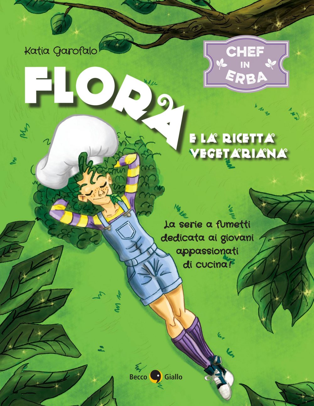 Chef in erba vol. 1: Flora e la ricetta vegatariana, copertina di Katia Garofalo