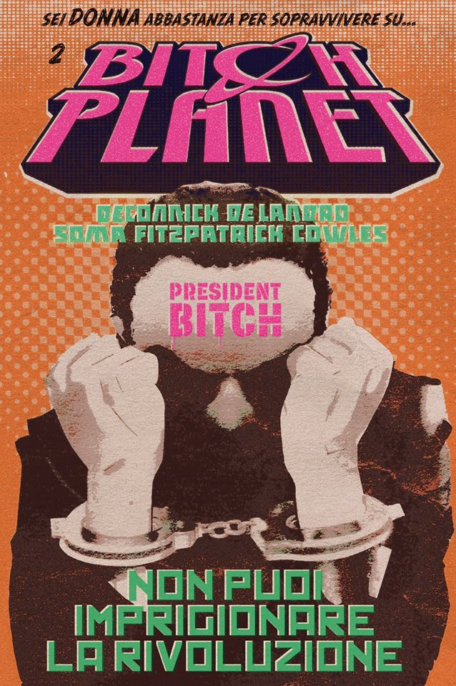 Bitch Planet vol. 2: President Bitch, copertina di Valentine De Landro