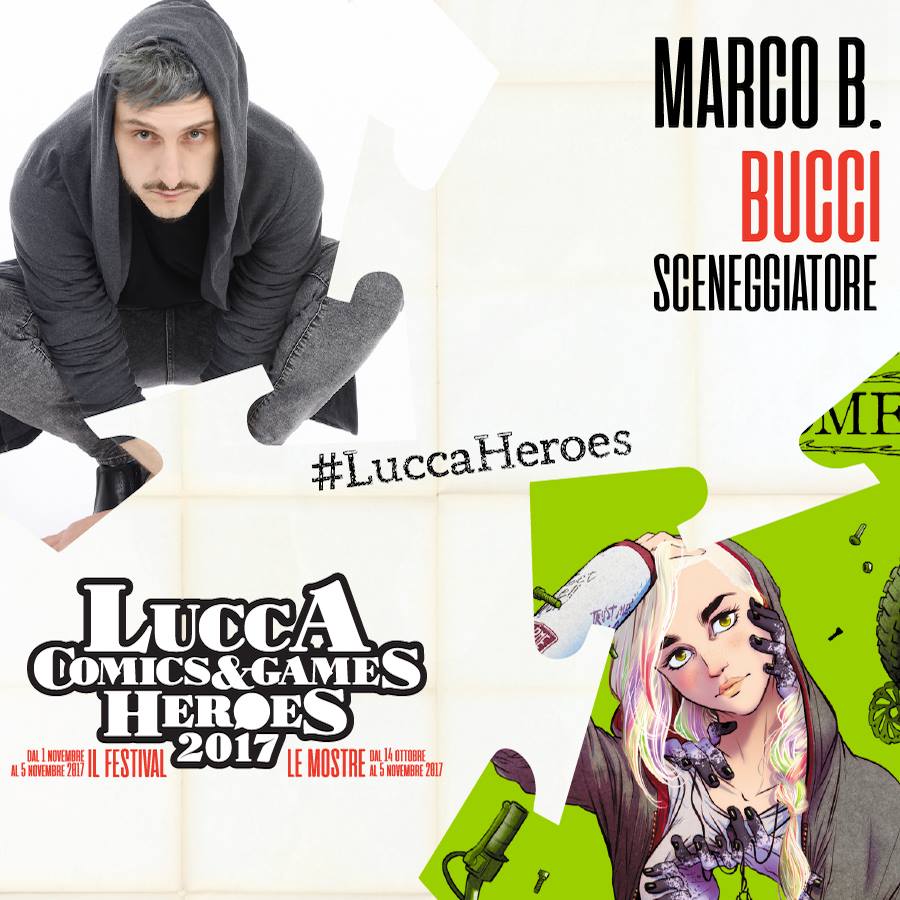 Marco B. Bucci a Lucca Comics & Games 2017