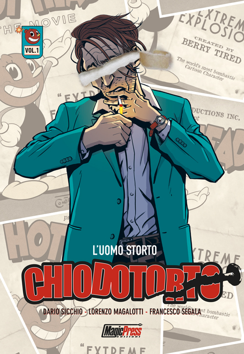 Chiodotorto vol. 1: L'Uomo Storto, copertina di Lorenzo Magalotti