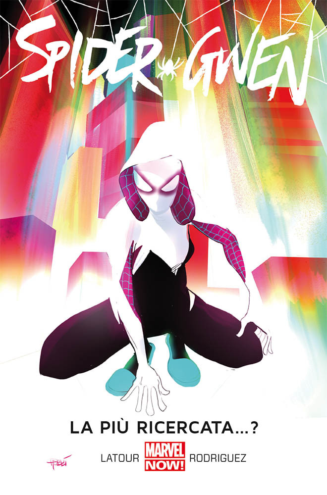 Spider-Gwen vol. 1: La più ricercata...?, copertina di Robbi Rodriguez