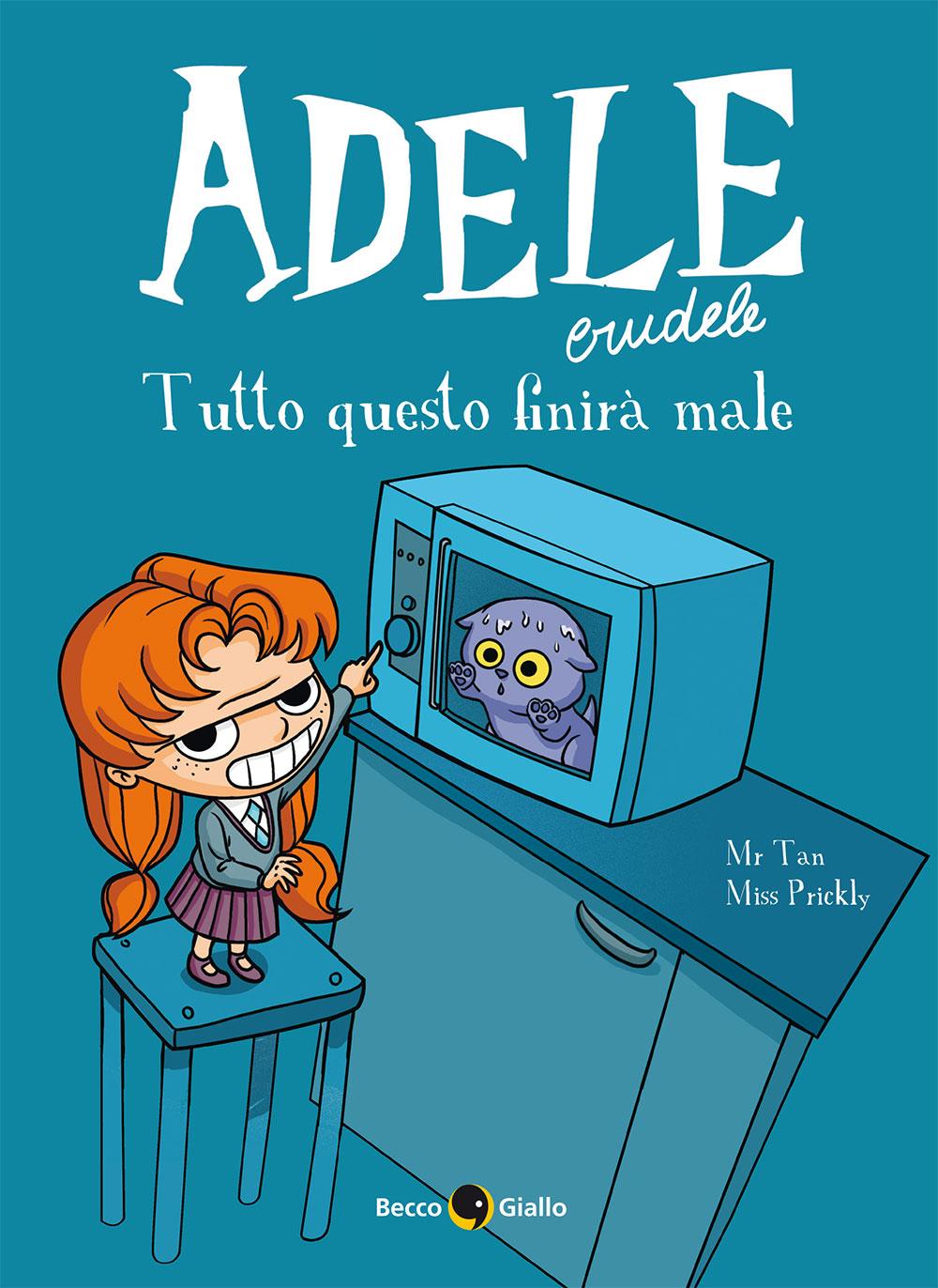 Adele Crudele vol. 1: Tutto questo finirà male, copertina di Mr. Tan & Miss Prickly