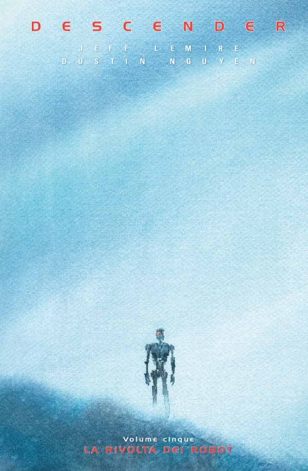 Descender vol. 5: La rivolta dei robot, copertina di Dustin Nguyen