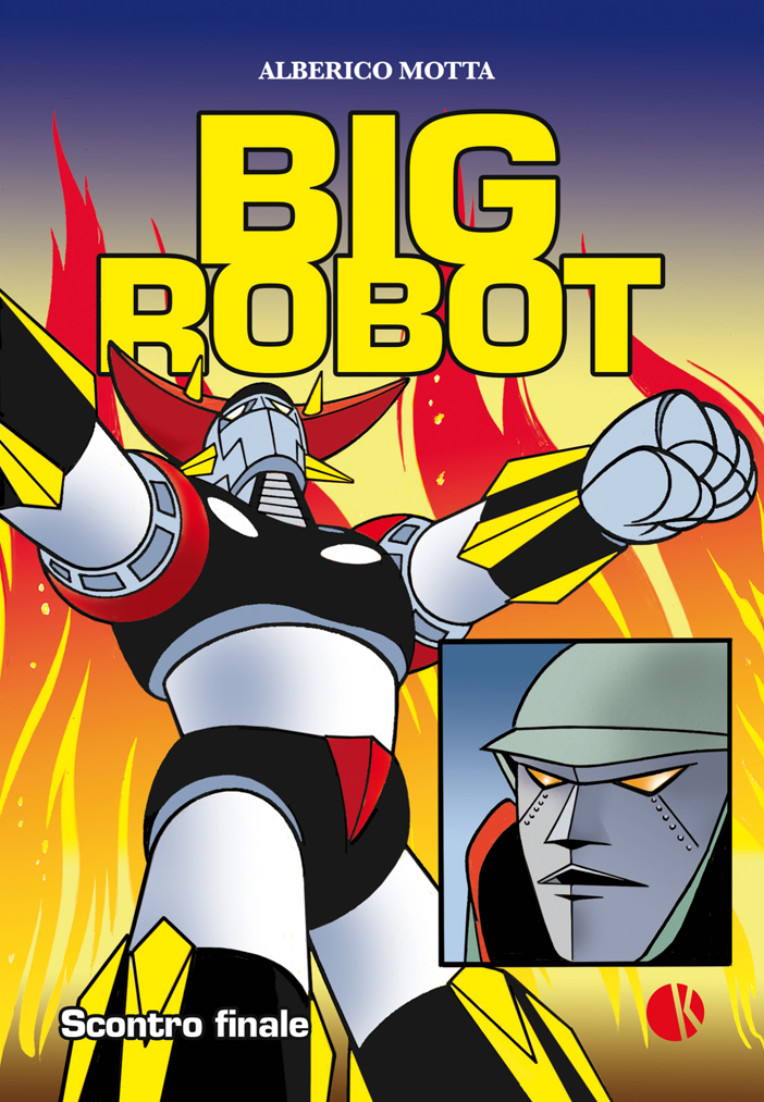 Big Robot - Scontro finale, copertina di Alberico Motta