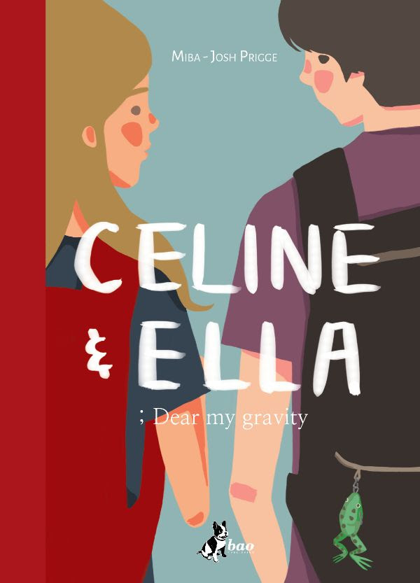 Celine & Ella ; Dear my gravity, copertina di Josh Prigge