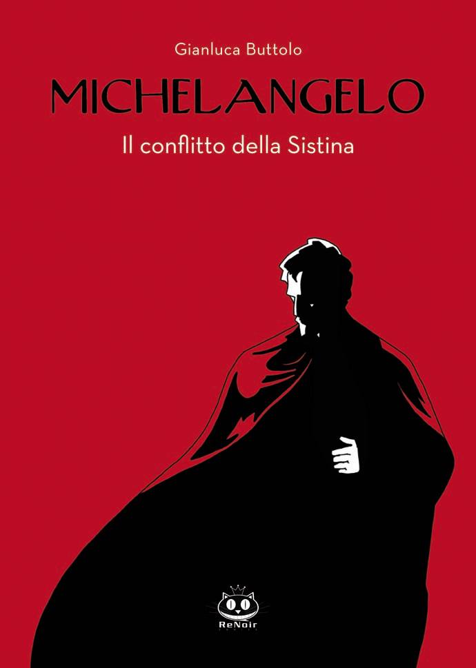 Michelangelo - Il conflitto della Sistina, copertina di Gianluca Buttolo