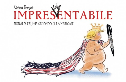 Impres(id)entabile - Donald Trump secondo gli americani, copertina di Kieron Dwyer