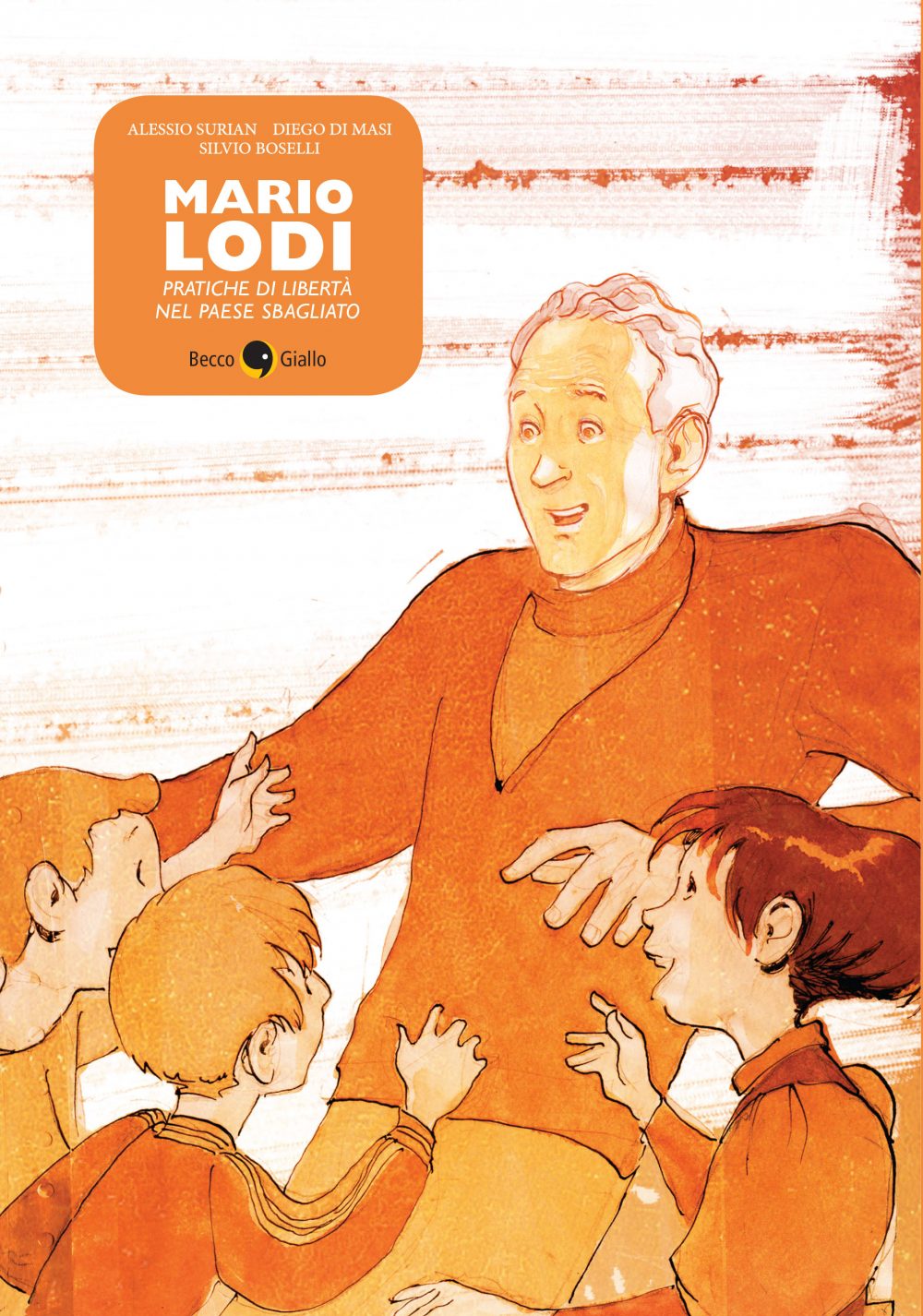 Mario Lodi - Pratiche di libertà nel paese sbagliato, copertina