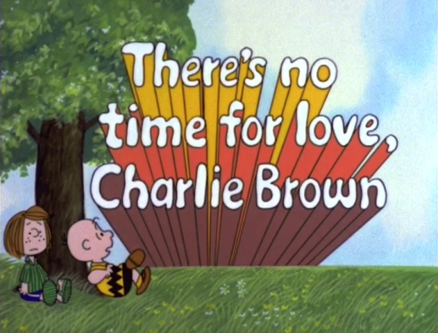 Non c'è tempo per innamorarsi Charlie Brown